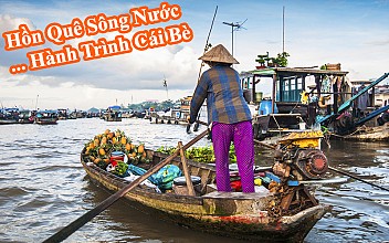 Tp.Hồ Chí Minh - Cái Bè – Chợ Nổi Cái Răng